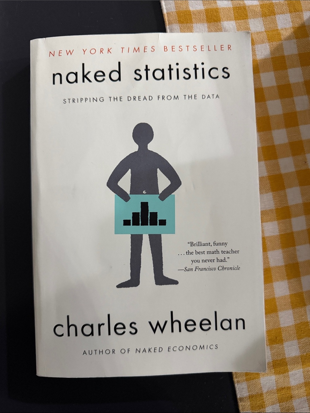 Charles Wheelan Naked Statistics Paperback Book - White Cover